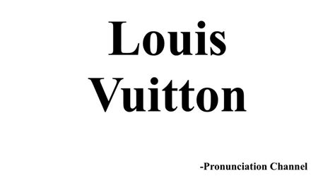 louis vuitton como se pronuncia|louis vuitton in french.